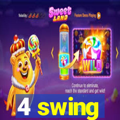 4 swing